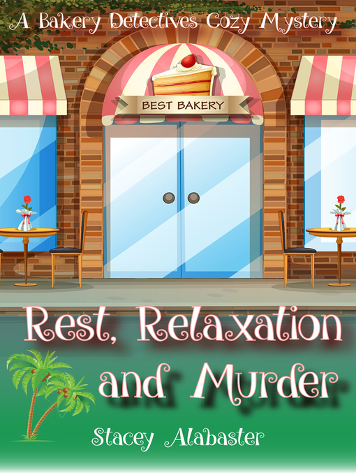 Title details for Rest, Relaxation, and Murder by Stacey Alabaster - Available